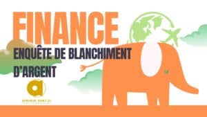 Blanchiment d'argent en Côte d'Ivoire : Agence Waheguru Travels Blueberry Travels OMED Travels & Tours Metroways Voyages Et Tourisme ANIL Satguru Travels